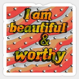 Positive affirmations I am beautiful and worthy self love affirmations Sticker